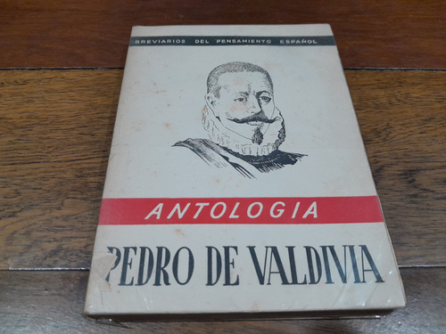 Libro - Antología - Pedro De Valdivia - Pensadores