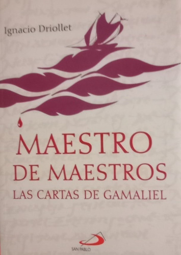 Maestro De Maestros Las Cartas De Gamaliel Driollet Libro