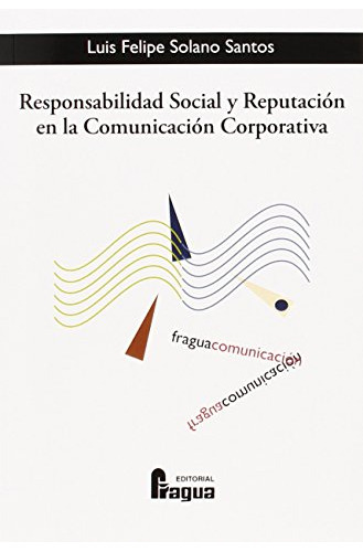 Responsabilidad Social Y Reputacion En La Comunicacion Corpo