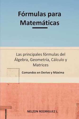 Formulas Para Matematicas: Las Principales Formulas Del Alge