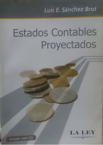 Estados Contables Proyectados - Luis E. Sánchez Brot&-.