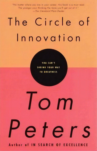 The Circle Of Innovation, De Thomas J. Peters. Editorial Random House Usa Inc, Tapa Blanda En Inglés