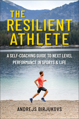 Libro The Resilient Athlete: A Self-coaching Guide To Nex...