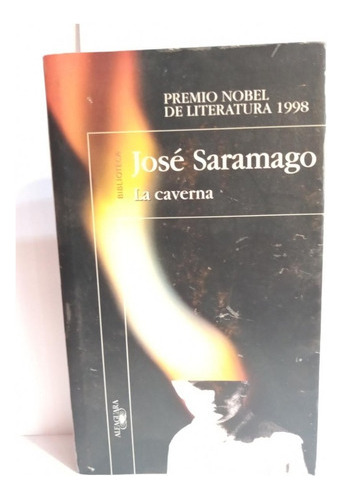 La Caverna - Jose Saramago - Alfaguara - Usado 