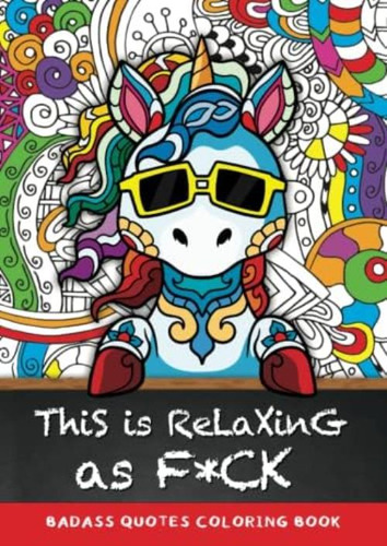 Libro: This Is Relaxing As F*ck: Badass Quotes Coloring Book