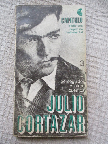 Julio Cortázar - El Perseguidor Y Otros Cuentos