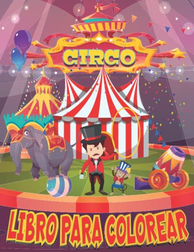 Circo Libro Para Colorear Para Niños: Coleccion Unica De 47