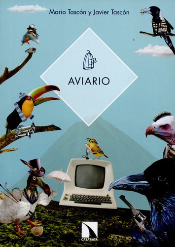 Aviario, De Tascón, Mario. Editorial Los Libros De La Catarata, Tapa Blanda En Español, 2016