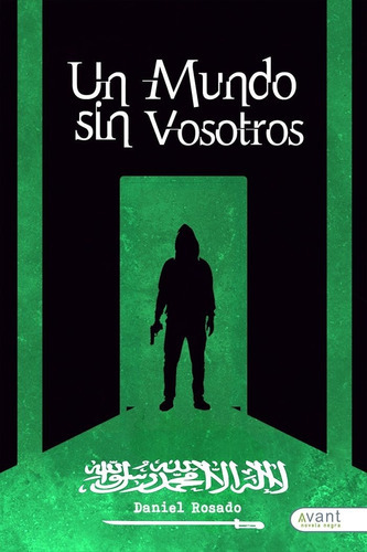 Un mundo sin vosotros, de Rosado, Daniel. Editorial Avant Editorial, tapa blanda en español