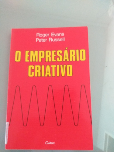 Livro - O Empresário Criativo - Roger Evans