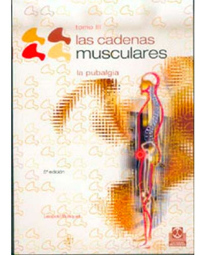 Cadenas Musculares (tomo Iii).la Pubalgia, Las