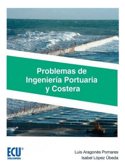 Problemas De Ingeniería Portuaria Y Costera Aragones, Luis/
