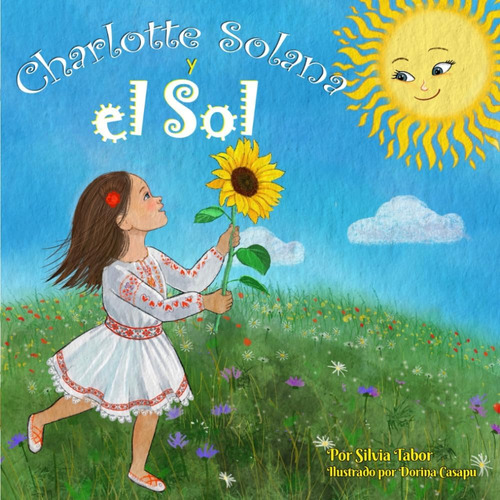Libro: Charlotte Solana Y El Sol: ¡el Amor De Una Niña Por E