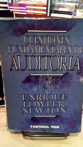 Cuestiones Fumdamentales De Auditoria. Enrique Fowler Newton