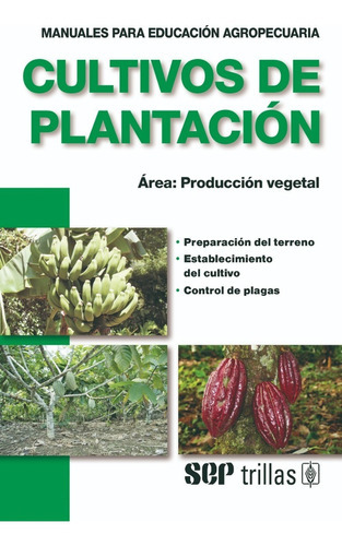 Cultivos De Plantación Área: Producción, De F.a.o.. Editorial Trillas, Tapa Blanda En Español, 2011