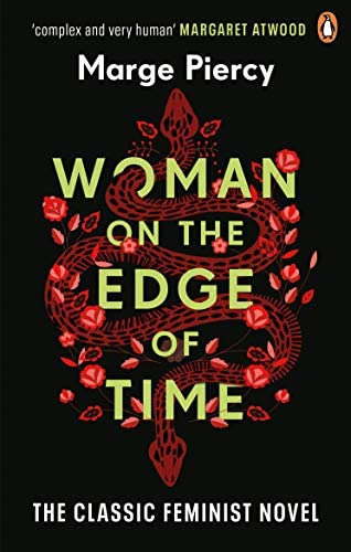 Woman on the Edge of Time: The classic feminist dystopian novel, de Piercy, Marge. Editorial Cornerstone, tapa blanda en inglés