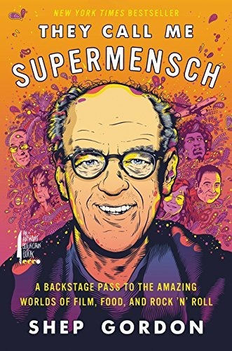 Book : They Call Me Supermensch A Backstage Pass To The...