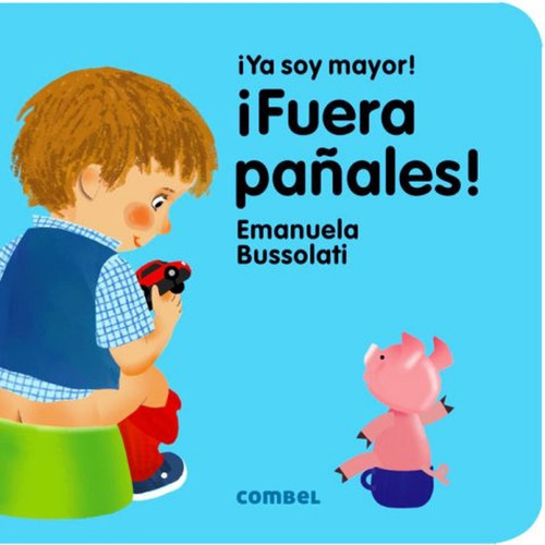 Libro Ya Soy Mayor Fuera Pañales - Emanuela Bussolati T Dura