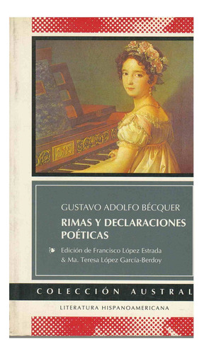 Rimas Y Declaraciones Poeticas, De Becquer, Gustavo Adolfo. Editorial Espasa Calpe, Tapa Tapa Blanda En Español