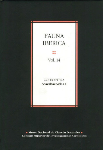 Fauna Ibãâ©rica. Vol. 14. Coleoptera: Scarabaeoidea I, De Martín Piera, Fermín. Editorial Consejo Superior De Investigaciones Cientificas, Tapa Dura En Español