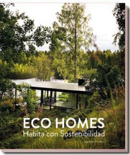 Libro Arquitectura Eco Homes Habita Con Sostenibilidad Monsa