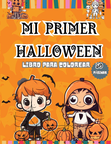 Mi Primer Halloween Libro Para Colorear: 50 Páginas Pa 71b-g