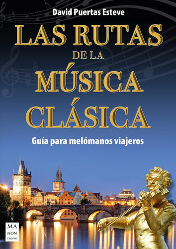 Rutas De La Musica Clasica, Las - David Puertas Esteve, De David Puertas Esteve. Editorial Manontroppo En Español