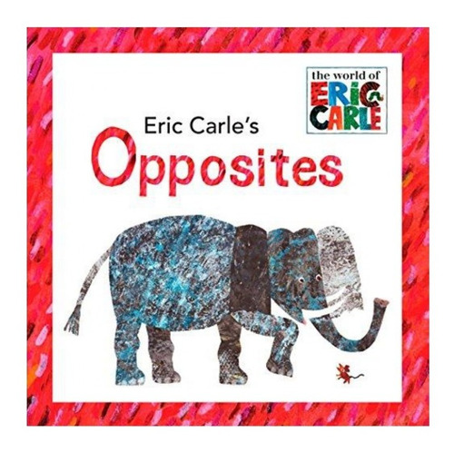 Libro Infantil En Ingles Opposites, Eric Carle