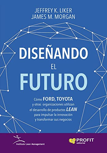 Libro Diseñando El Futuro De James M. Mor Jeffrey K. Liker