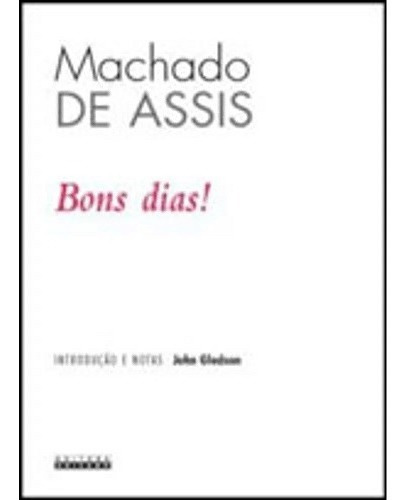 Bons Dias, De Machado De Assis. Editora Da Unicamp, Capa Mole Em Português, 2008