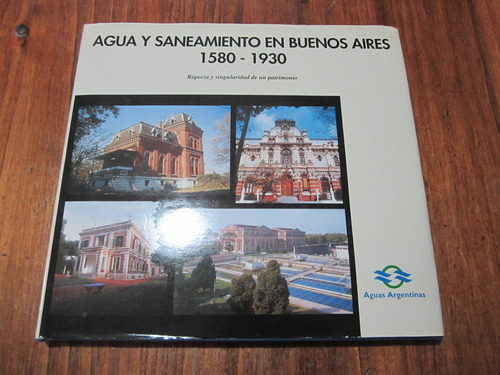 Agua Y Saneamiento En Buenos Aires 1580-1930 
