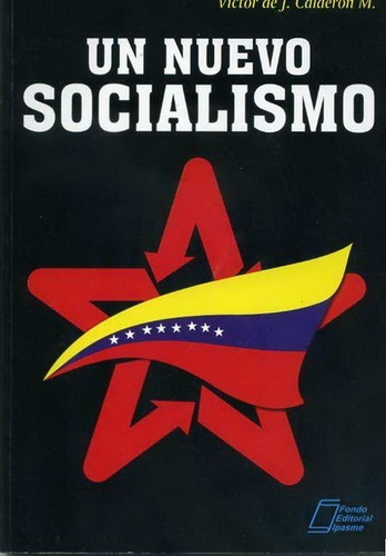 Libro Un Nuevo Socialismo Chavez Revolucion Bolivariana