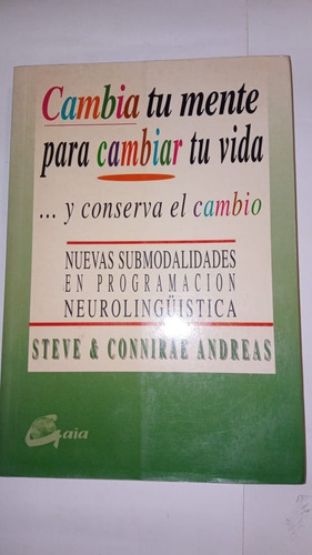 Cambia Tu Mente Para Cambiar Tu Vida P.n.l. De Andreas, S.