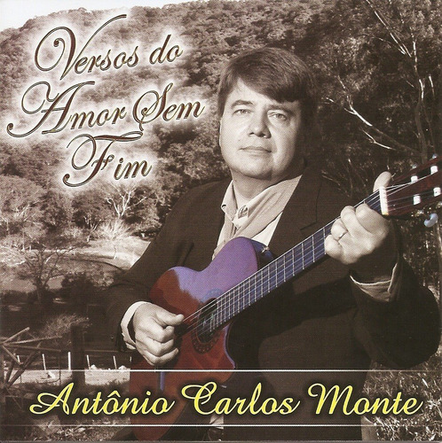 Cd - Antonio Carlos Monte - Versos De Amor Sem Fim