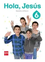Comprar Libro Hola, Jesús 6 - Religion Catolica - Sm