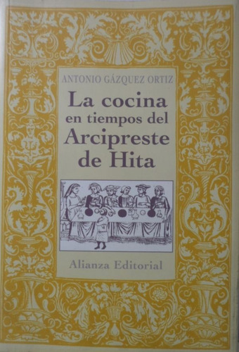 La Cocina En Tiempos De Arcipreste De Hita Gazquez Ortiz