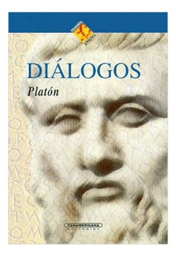 Dialogos Platon, De Platón. Editorial Panamericana, Tapa Blanda, Edición 1 En Español, 2020