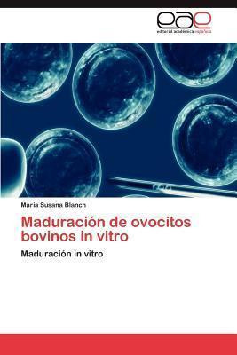 Libro Maduracion De Ovocitos Bovinos In Vitro - Marã¿â­a ...