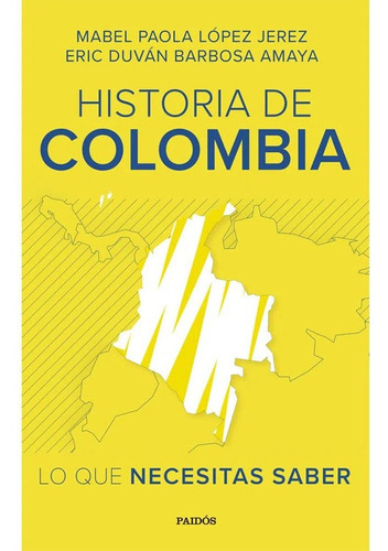 Historia De Colombia: Lo Que Necesitas Saber Mabel  Jerez