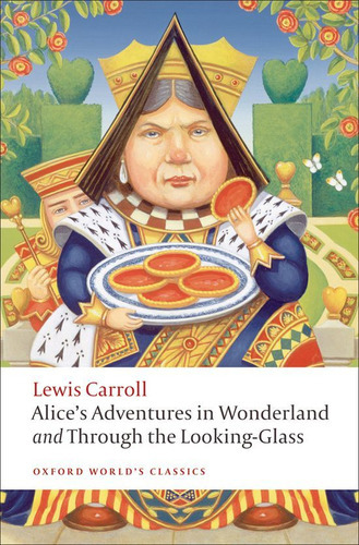 Alice's Adventures In Wonderland And Through The Looking-gla, De Lewis, Carroll. Editorial Oxford University Press España, S.a., Tapa Blanda En Inglés