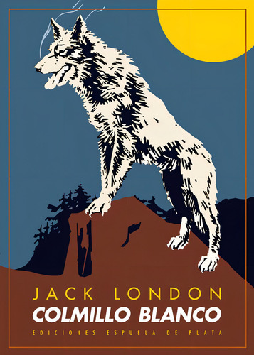 Colmillo Blanco, De London, Jack. Editorial Ediciones Espuela De Plata, Tapa Blanda En Español