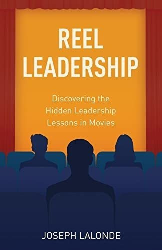 Reel Leadership Discovering The Hidden Leadership..., De Lalonde, Jos. Editorial New Degree Press En Inglés