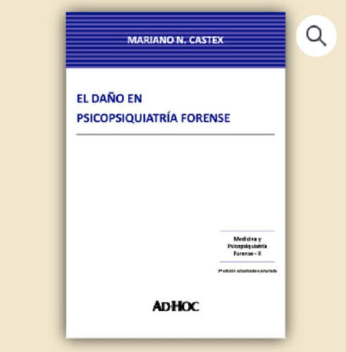  El Daño En Psicopsiquiatría Forense - Castex, Mariano