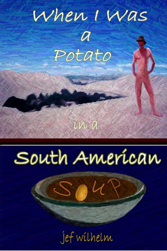 Libro: When I Was A Potato In A South American Soup