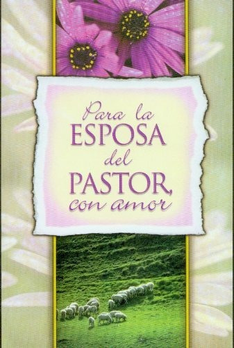 Para La Esposa Del Pastor Con Amor®