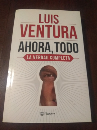 Luis Ventura, Ahora Todo