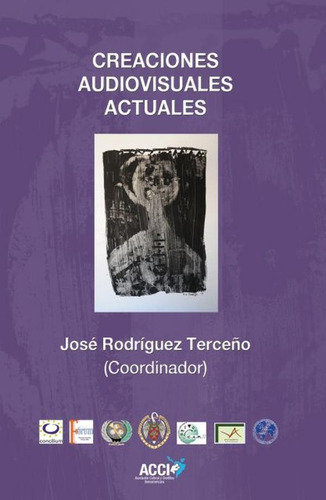 Creaciones Audiovisuales Actuales, De José Rodríguez Terceño. Editorial Acci, Tapa Blanda En Español, 2015