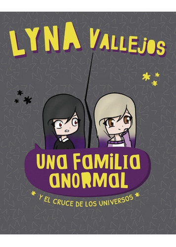 Una Familia Anormal, de Lyna Vallejos. Editorial Altea, tapa blanda en español, 2021