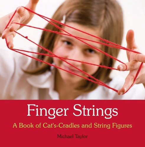 Libro: Finger Strings: A Book Of Cat's Cradles And String...
