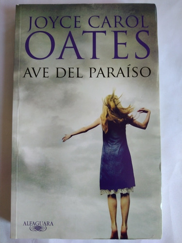 Joyce Carol Oates // Ave De Paraíso ***